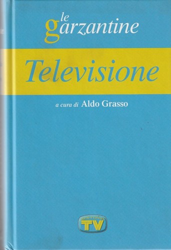 Aldo grasso televisione le - aldo,