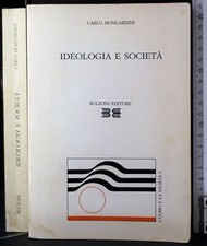 IDEOLOGIA E SOCIETÀ. CARLO MONGARDINI. BULZONI.