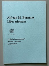 Liber asinorum di Alfredo M Bonanno I libri di Anarchismo 21 Ed. Anarchismo 2000