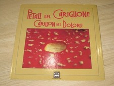 PETALI DEL CARIGLIONE / CARILLON DEL DOLORE  CAPITOLO IV DISCO VINILE LP 33 1985