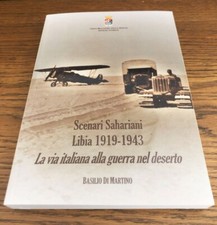 WW2 SCENARI SAHARIANI LIBIA 1919 1943 GUERRA NEL DESERTO UFFICIO STORICO