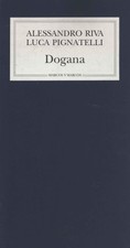 Dogana - Alessandro Riva, Luca