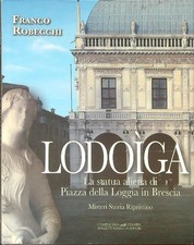 LODOIGA ROBECCHI FRANCO COMPAGNIA DELLA STAMPA MASSETTI RODELLA 2009 
