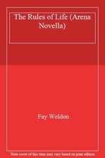The Rules of Life (Arena Novella),Fay Weldon