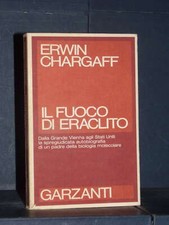 Erwin Chargaff - Il fuoco di