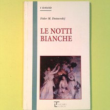 LE NOTTI BIANCHE DOSTOEVSKIJ