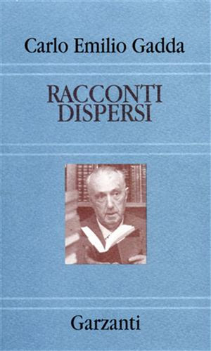 Gadda carlo emilio racconti - emilio.,