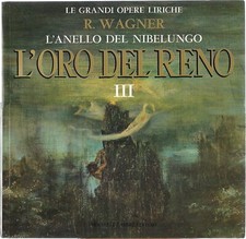 L'ORO DEL RENO -RICHARD WAGNER -  VOL. 3 - GRANDI OPERE LIRICHE 17 - FABBRI ED.