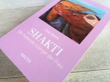 Shakti. Die heilende Energie