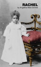 Angelina Weld Grimké Rachel