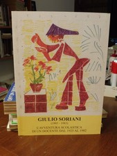 GIULIO SORIANI (1903-1983) L'AVVENTURA SCOLASTICA DI UN DOCENTE DAL 1925 AL 1982