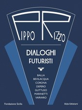 Pippo Rizzo. Dialoghi