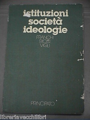 Istituzioni societa ideologie - istituzioni,