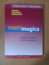 GIANNI SARCONE MARIE JO WAEBER MATEMAGICA GIOCHI D'INGEGNO CON LA MATEMATICA