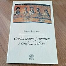 CRISTIANESIMO PRIMITIVO E RELIGIONI ANTICHE LIBRO NUOVO RARO ECIG FUORI CATALOGO