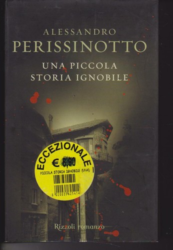 Una piccola storia ignobile - , di