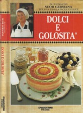 Dolci e golosità. . Suor Germana. 1995. .