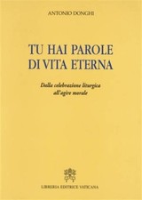Tu hai parole di vita eterna