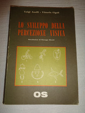 LO SVILUPPO DELLA PERCEZIONE VISIVA di Anolli e Cigoli * OS /186/