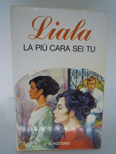 Liala piu cara sei - -, piu'