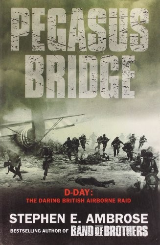 Pegasus bridge day the - pegasus, d-day: