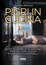 Pigri in cucina. Ricette