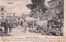 PESCARA - Piazza del Mercato 1905 Cartolina
