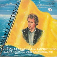 GIANNI PETTENATI Tutto è Successo All'Improvviso 7" 45 giri Condizioni Discrete