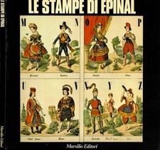 Le stampe di Epinal dal 1600 ai giorni nostri. . AA. VV.. 1980. IED.