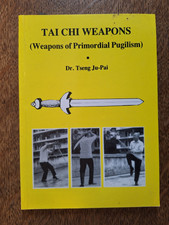 Tai Chi Weapons PAPERBACK by Dr.Tseng Ju-Pai 1982 First Edition