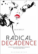 Radical Decadence: Excess in