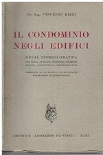 Il condominio negli edifici. Guida teorico-pratica per notai avvocati ingegneri