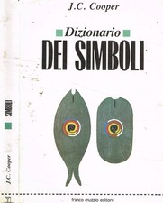 Dizionario dei simboli. . J.C.Cooper. 1988. IIED.