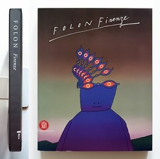Folon Firenze Fortezza di Belvedere Firenze 2005 Skira editore Molto buono