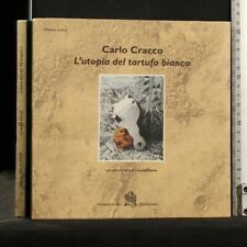 L'UTOPIA DEL TARTUFO BIANCO. WHITE TRUFFLE UTOPIA. Carlo Cracco. Folini.