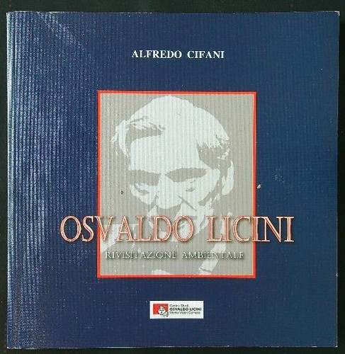 Osvaldo licini rivisitazione - licini.,
