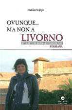 Pasqui, Paola. - Ovunque... Ma