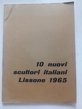 10 nuovi scultori italiani Lissone 1965 ,capotondi,Del Duca,Icaro,Meloni,Tirelli
