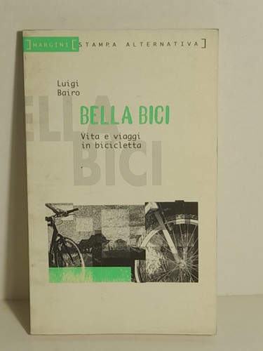 Bella bici vita viaggi - bici,