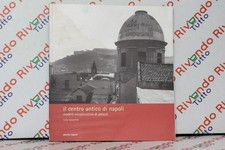 Il centro antico di Napoli Lidia Savarese