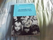 Le madri non sbagliano mai di