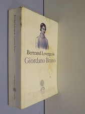 GIORDANO BRUNO Bertrand Levergeois Fazi Editore Campo dei fiori 20 2013 libro di