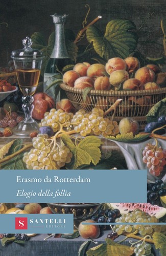 Elogio della follia - ,