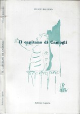 Il capitano di Camogli. . Felice Ballero. 1981. .