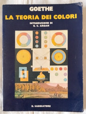 La teoria dei colori - Johann W. Von Goethe - Ed. Il Saggiatore - 1a ed. 1979