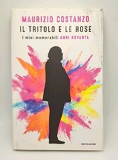 Il tritolo e le rose - Maurizio Costanzo - Mondadori 2018
