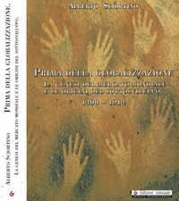 Prima della globalizzazione. . Sciortino Alberto. 2003. .