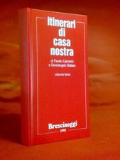 ITINERARI DI CASA NOSTRA  / volume terzo / BRESCIAOGGI 1991  ESCURSIONI BRESCIA