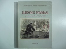 Ludovico Tommasi. Espressioni grafiche dal 1920 al 1930, Firenze 1980