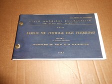 MANUALE PER L'UFFICIALE DELLE TRASMISSIONI VOLUME I° PRONTUARIO DEI MEZZI GENIO
